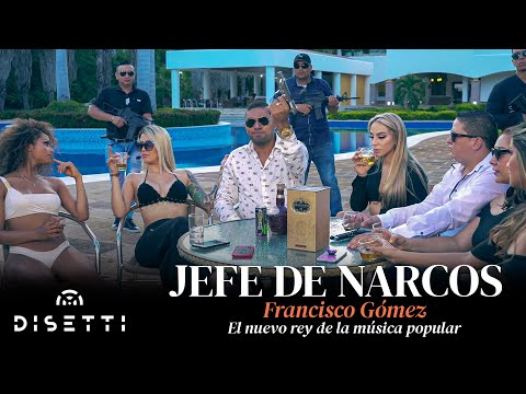 Francisco Gómez - Jefe de Narcos (Video Oficial) | "El Nuevo Rey De La Música Popular"