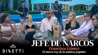 Francisco Gómez - Jefe de Narcos (Video Oficial) | &quot;El Nuevo Rey De La Música Popular&quot;