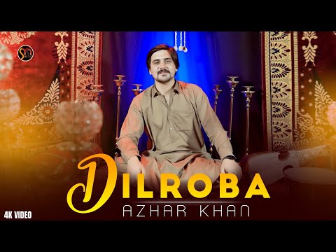Pashto New Songs 2025 | DILROBA | Azhar Khan | Gul Range Laila | Zama Malange Laila |4K Video