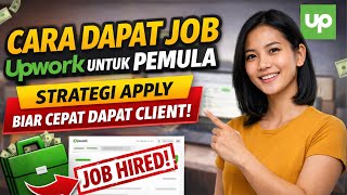 Cara Dapat Job Upwork untuk Pemula | Strategi Apply Biar Cepat Dapat Client