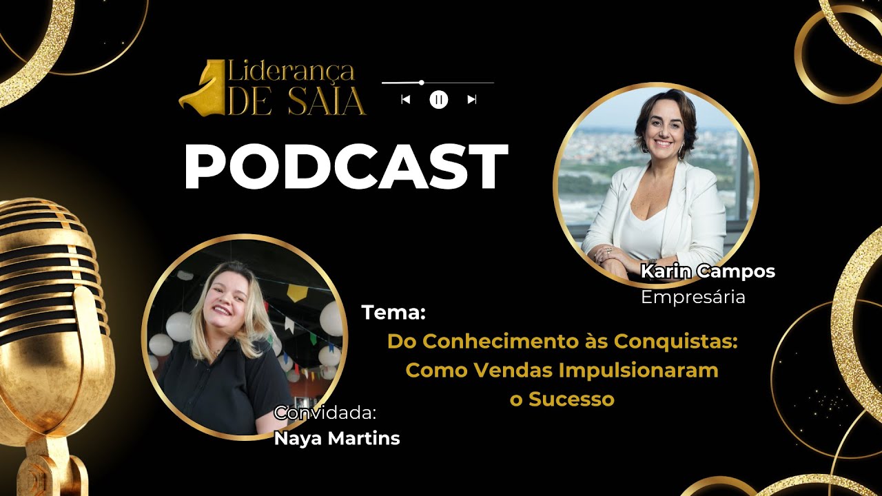 Do Conhecimento às Conquistas: Como Vendas Impulsionaram o Sucesso de Naya Martins.