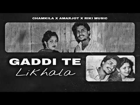 GADDI TE LIKHALA X CHMAKIL X AMARJOT  X RIKI MUSIC