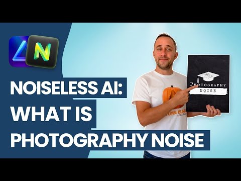 Noiseless AI: What is PHOTOGRAPHY NOISE