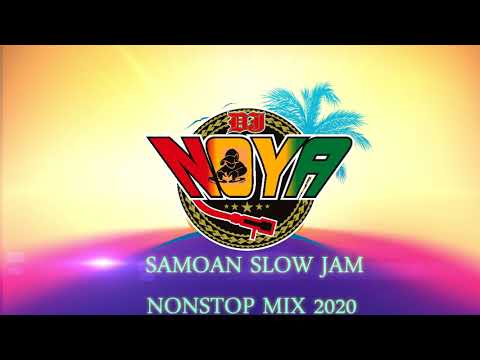 DJ NOYA SAMOA'N SLOW JAM NONSTOP MIX 2020