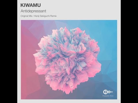 KIWAMU - Antidepressant (Original Mix)