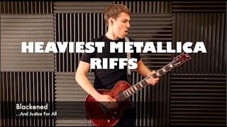 Top 10 HEAVIEST Metallica Riffs - Guitar Medley