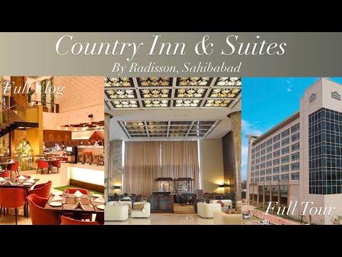 Country Inn and Suites By Radisson Hotel Sahibabad | Full Tour | Full Detailed Vlog