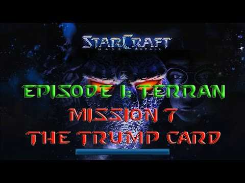 Starcraft Mass Recall - Hard Difficulty - Episode I: Terran - Mission 7: The Trump Card
