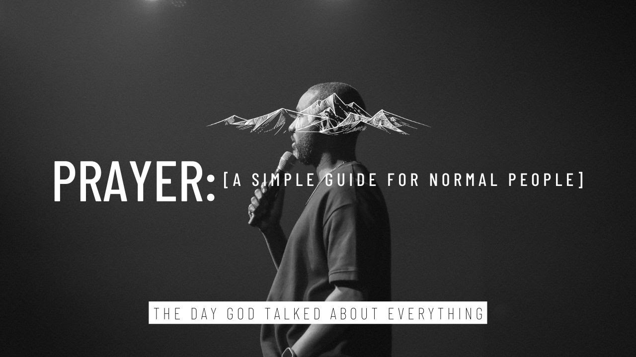 Prayer: A Simple Guide for Normal People