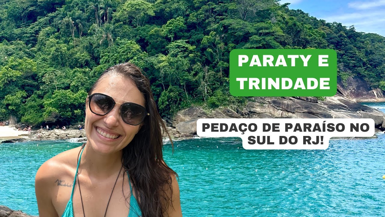 O que fazer em PARATY e TRINDADE - Rj !