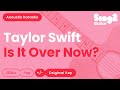 Taylor Swift - Is It Over Now? (Acoustic Karaoke)