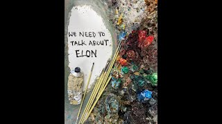 We Need To Talk About Elon