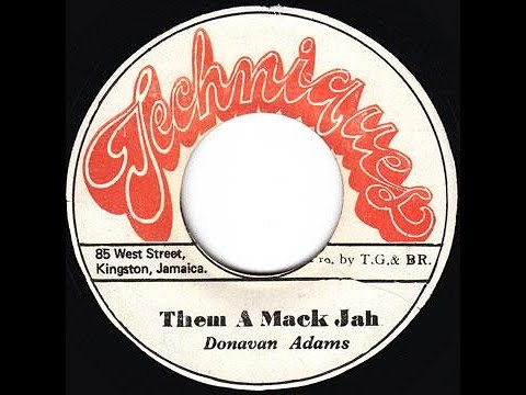 Donovan Adams - Them A Mack Jah  (Techniques)