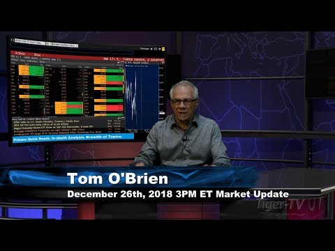 December 26th 3PM ET Market Update with Tom O'Brien on TFNN