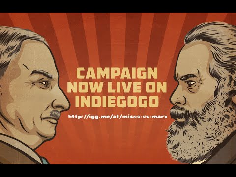 Mises vs  Marx Indiegogo Campaign Video