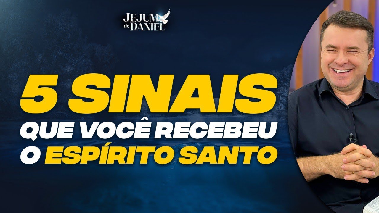 5 SINAIS QUE VOCÊ RECEBEU O ESPÍRITO SANTO