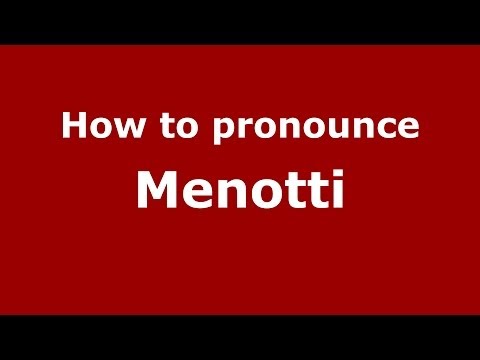 How to pronounce Menotti (Brazilian Portuguese/São Paulo, Brazil)  - PronounceNames.com