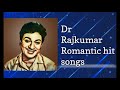 Dr Raj Kumar Super Hit Romantic Songs