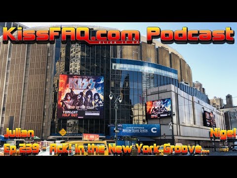 KissFAQ Podcast Ep.239 - Ack! In The New York Groove...