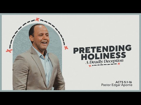 Pretending Holiness: A Deadly Deception
