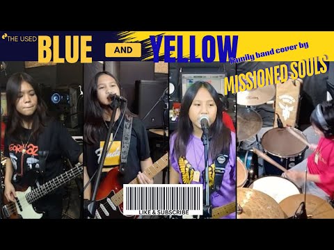 Thumbnail for Blue and Yellow -  The Used | MISSIONED SOULS (family band studio cover) by The Used