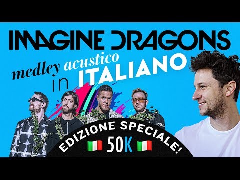 IMAGINE DRAGONS MEDLEY in ITALIANO 🇮🇹