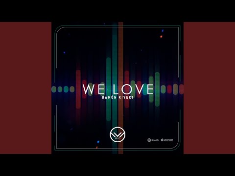 We Love (Original Mix)