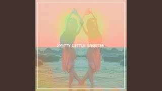 Pretty Little Gangster