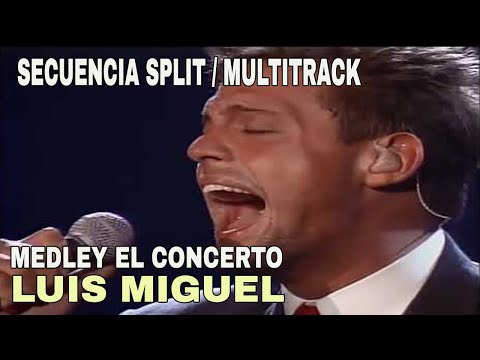 LUIS MIGUEL MEDLEY EL CONCIERTO MULTITRACK - SECUENCIA SPLIT - PISTA