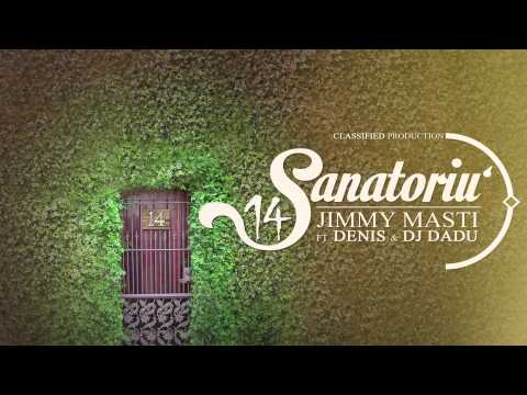 Jimmy Masti ft. Denis & Dj Dadu - Sanatoriu' 14