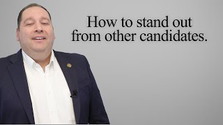 How To Stand Out From Other Candidates