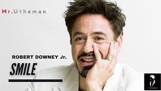 Smile | Motivation Status | Robert Downey Jr. | Inspiration Status | Whatsapp status | Mr. Uthaman |