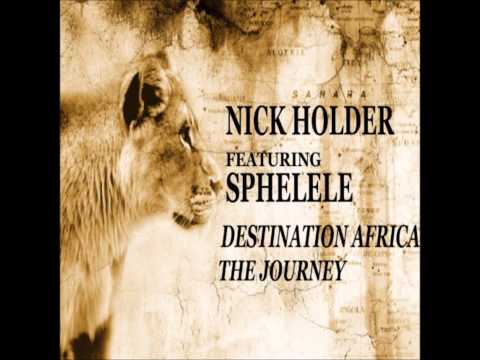 Destination Africa feat. Sphelele - (Nick Holder remix)
