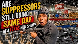 Are Suppressors Going Same Day at the Texas Gun Shows 