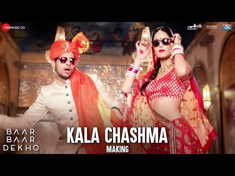 Kala Chashma - Making | Baar Baar Dekho | Sidharth Katrina | Badshah Neha Indeep | Prem Hardeep Kam