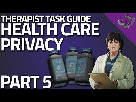 Health Care Privacy Part 5 - Therapist Task Guide - Escape From Tarkov