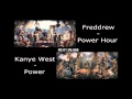 Kanye West - POWER VS Freddiew - Power Hour ...