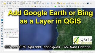 Open Google Earth or Bing as a Layer in QGIS