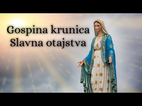 Gospina krunica - Slavna Otajstava