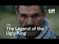 THE LEGEND OF THE UGLY KING Trailer | TIFF 2017
