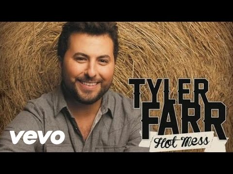 Tyler Farr - Hot Mess (Audio)