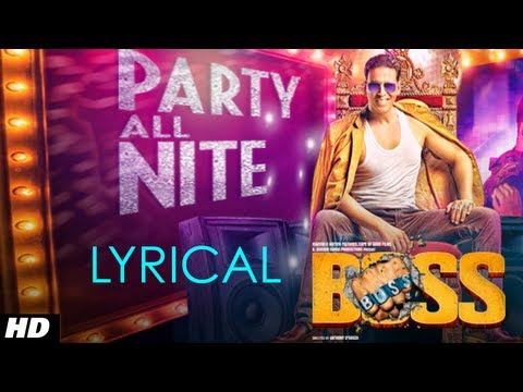 Party All Night Feat. Honey Singh Boss Lyrical Video | Akshay Kumar, Sonakshi Sinha