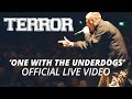 Terror - One With The Underdogs (Official HD Live Video)
