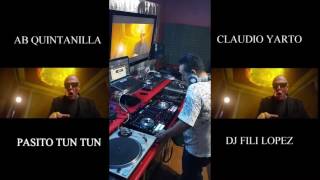 Pasito Tun Tun A B Quintanilla III y Elektro Kumbia,CLAUDIO YARTO REMIX DJ FILI LOPEZ