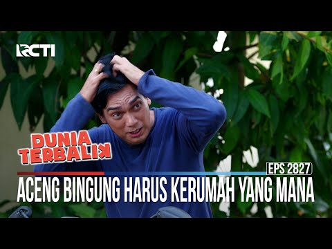 Aceng Bingung Harus Kerumah Yang Mana - Dunia Terbalik