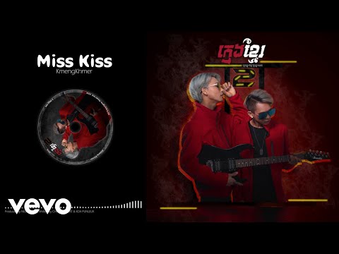 KmengKhmer - Miss Kiss [Official Audio]