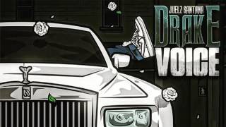 Drake Voice New 2017 Juelz Santana