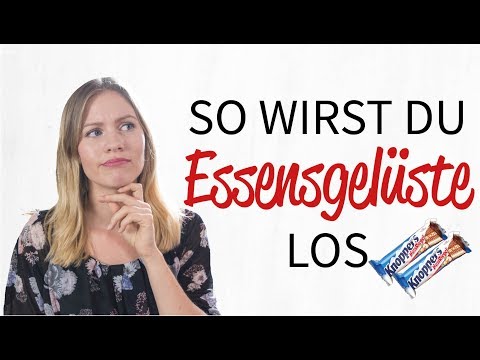 Heißhunger / Essensgelüste lösen - so geht's | Tipps gegen Heißhunger