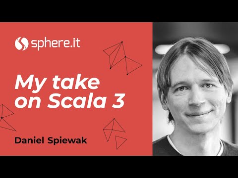 My Take on Scala 3 by Daniel Spiewak