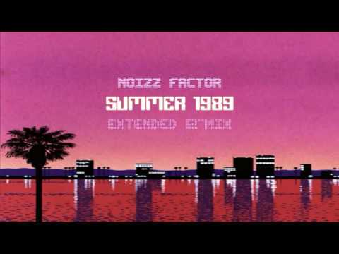 Noizz Factor - Summer 1989 (Extended Mix)